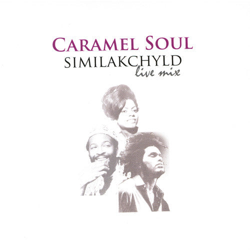 DJ Similak Chyld - Caramel Soul (Live Mix), Mixed CD - The Giant Peach