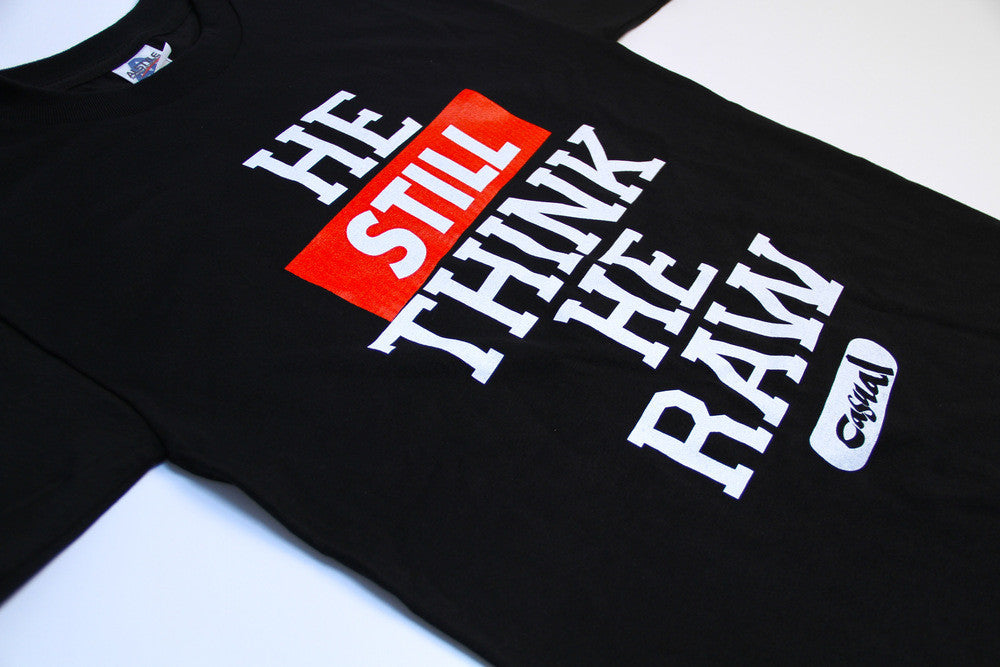 Casual - He Still Think He Raw Men's Tee, Black - The Giant Peach
