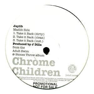 Chrome Children Jaylib - Take it Back b/w No $ No Toke, 12" Vinyl - The Giant Peach