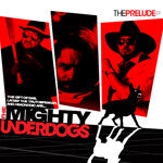 The Mighty Underdogs - The Prelude, CD - The Giant Peach