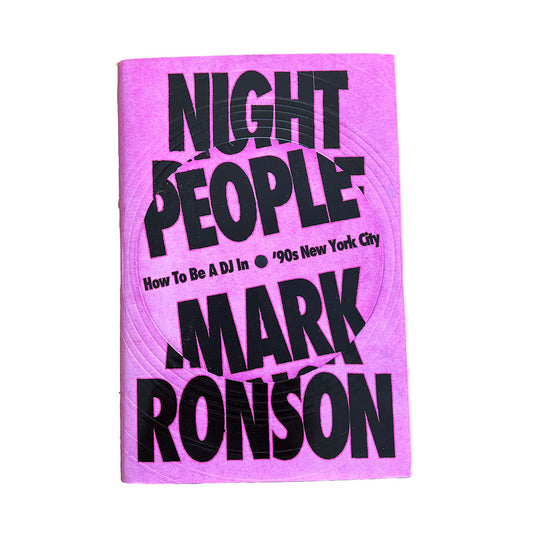 Mark Ronson - Night People: How to be a DJ in 90's New York City, Hardcover