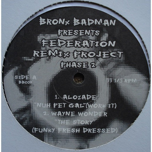 Bronx Badman - Federation Remix Project Phase 2, 12" Vinyl - The Giant Peach
