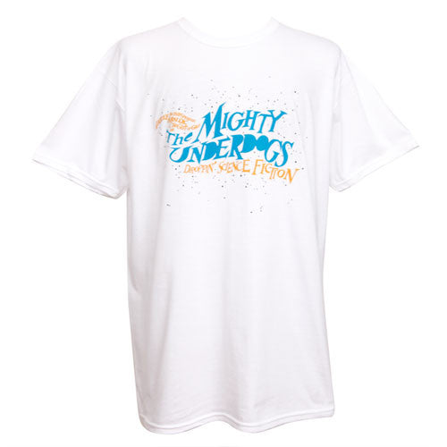 The Mighty Underdogs - Droppin' Science Fiction Men's Shirt, White - The Giant Peach
