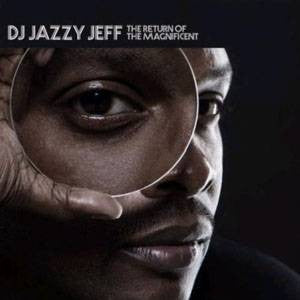 DJ Jazzy Jeff - The Return Of The Magnificent, CD - The Giant Peach
