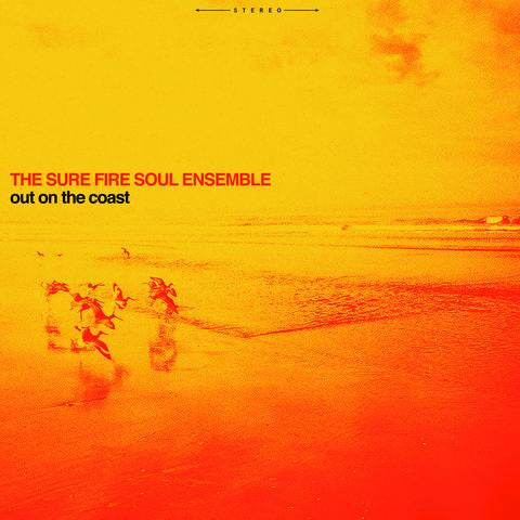 The Sure Fire Soul Ensemble - Out On The Coast LP Vinyl Gatefold - The Giant Peach