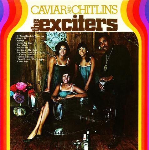 The Exciters - Caviar And Chitlins LP Vinyl - The Giant Peach