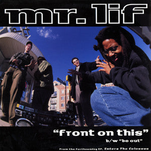 Mr. Lif - Front On This b/w Be Out, 12" Vinyl - The Giant Peach