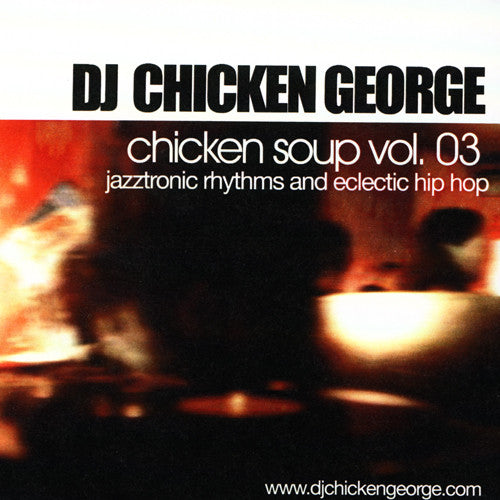 DJ Chicken George - Chicken Soup 03, Mixed CD - The Giant Peach