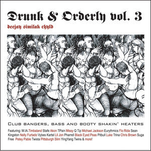 DJ Similak Chyld - Drunk & Orderly Vol. 3, Mixed CD - The Giant Peach