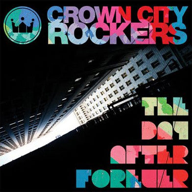 Crown City Rockers - The Day After Forever, CD - The Giant Peach