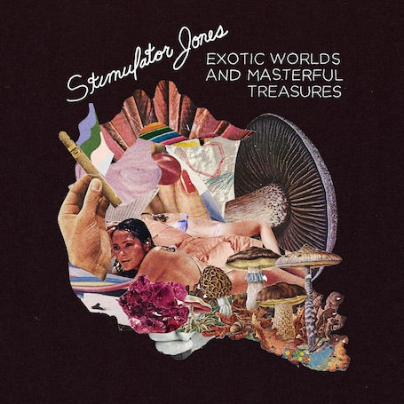 Stimulator Jones - Exotic Worlds And Masterful Treasures LP Vinyl - The Giant Peach