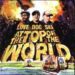 Love Doc Ski - At the Top of the World, Mixed CD - The Giant Peach