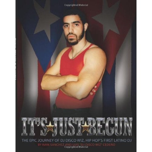 It's Just Begun: The Epic Journey of Dj Disco Wiz,Hardback - The Giant Peach