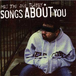 Mes the Jive Turkey - Songs About You, CD - The Giant Peach