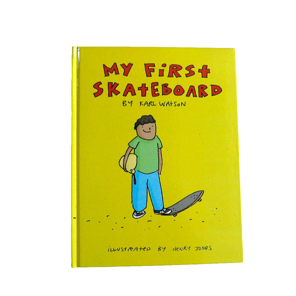 Karl Watson - My First Skateboard, Hardcover Book