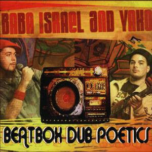 Baba Israel and Yako - Beatbox Dub Poetics, CD - The Giant Peach
