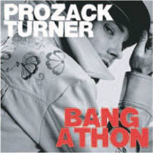 Prozack Turner - Bang A Thon, CD - The Giant Peach