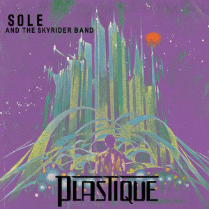 Sole & the Skyrider Band - Plastique, CD - The Giant Peach