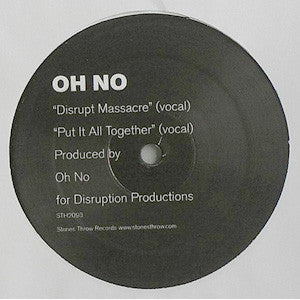 Oh No - Disrupt Massacre/Put It All Together, 12" Vinyl - The Giant Peach