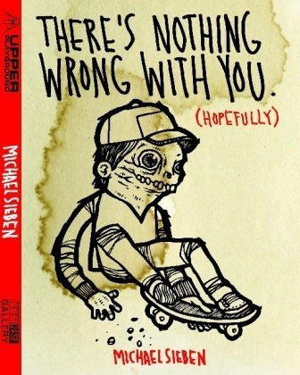 Michael Sieben - There's Nothing Wrong With You (Hopefully), Hardcover - The Giant Peach