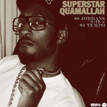 Superstar Quamallah - 88 Jordans With A 93 Temp, 7" Vinyl - The Giant Peach