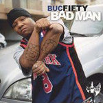 Buc Fifty - Bad Man, CD - The Giant Peach