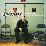 Atmosphere - You Can't Imagine How Much Fun We're Having, CD - The Giant Peach