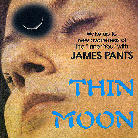 James Pants - Thin Moon, 7" Vinyl - The Giant Peach